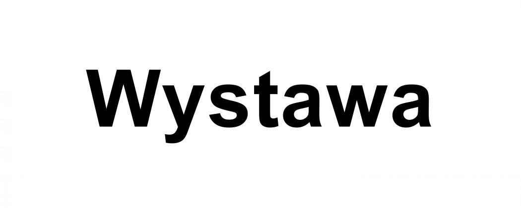 plansza z napisem wystawa