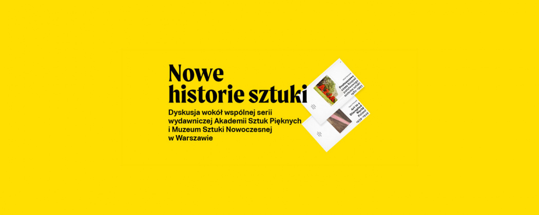 Zaproszenie na dyskusję pt. "Nowe Historie Sztuki", która odbędzie się w poniedziałek, 15 listopada o godzinie 18:00 w Pałacu Czapskich