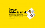 Zaproszenie na dyskusję pt. "Nowe Historie Sztuki", która odbędzie się w poniedziałek, 15 listopada o godzinie 18:00 w Pałacu Czapskich