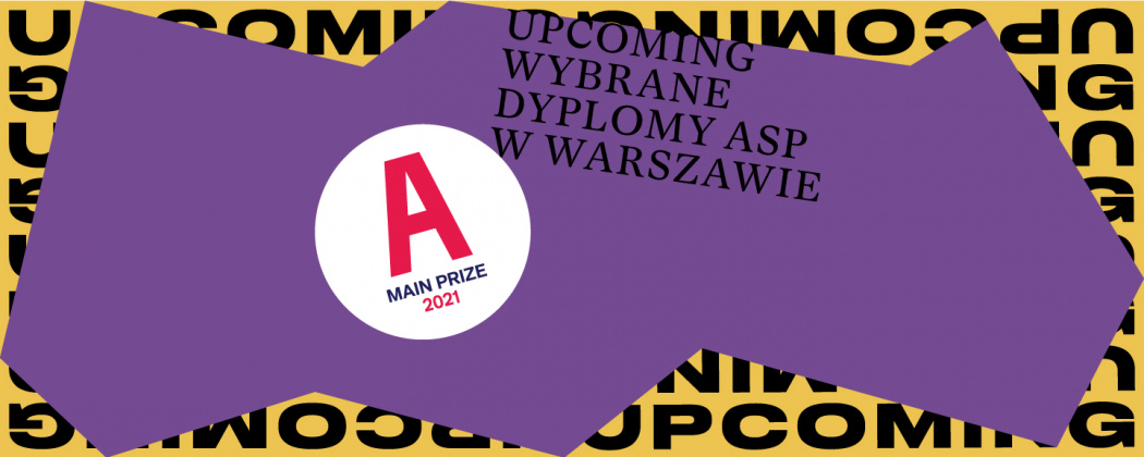 identyfikacja wizualna projektu UpComing. Wybrane Dyplomy ASP w Warszawie 2021