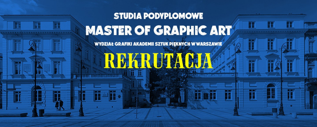 Napis Studia Podyplomowe Master of Graphic Art 2022/2023: Rekrutacja