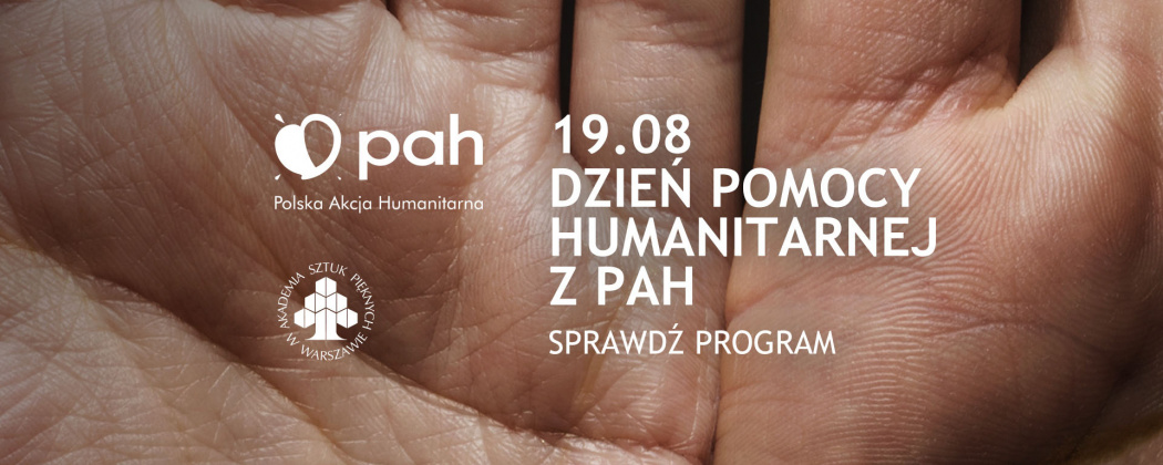 Na tle ludzkich dłoni biały napis Dzień Pomocy Humanitarnej z PAH, (piątek), g. 11.00 – 19.00