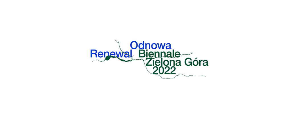 Zielono niebieski napis Renewal Odnowa Biennale Zielona Góra 2022