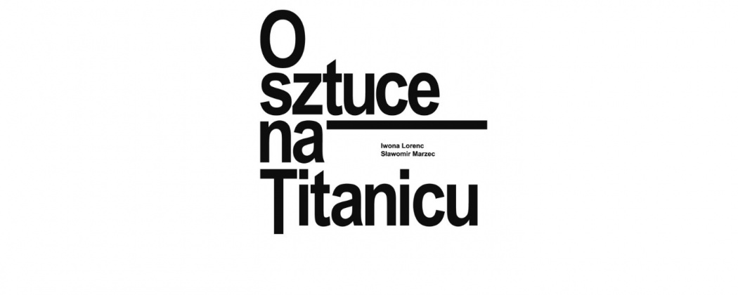 Czarny napis na białym tle O sztuce na Titanicu